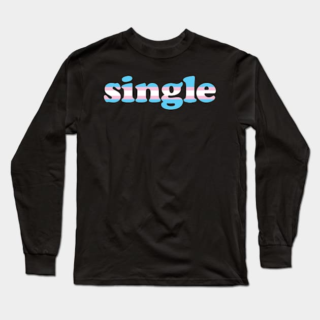 Single | Transexual Long Sleeve T-Shirt by jomadado